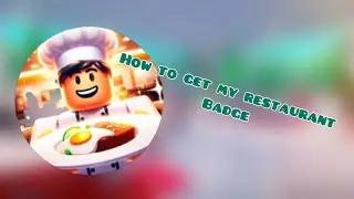 HOW TO GET MY RESTAURANT BADGE ROBLOX THE HUNT (Roblox My Restaurant)