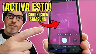 📷🔲 Como ACTIVAR CUADR&Iacute;CULA en la C&Aacute;MARA en Celular Samsung (F&aacute;cil y R&aacute;pido)