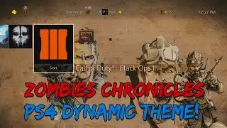 Black Ops 3 ZOMBIES CHRONICLES PS4 DYNAMIC THEME & How To Pre-Order!