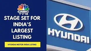 Hyundai Motor India дебютирует сегодня на улице Далал, Nomura и Macquarie настроены оптимистично | CNBC TV18
