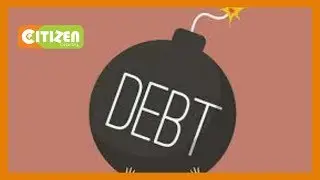 NEWS GANG | Is Kenya&rsquo;s debt too much too late?
