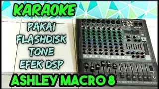 SETTING KARAOKE ASHLEY MACRO 8 pakai mp3 di Flashdisk SUARA NYESS! Bass Treble mixer suara MANTAP!