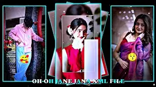 OH OH JANE JANA 😚 XML FILE ALIGHT MOTION VIDEO EDITING NEW TREND NEW XML FILE ❤️ 