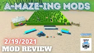 A-MAZE-ING MODS - Mod Review for 2/19/2021 - Farming Simulator 19