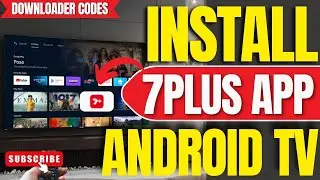 ✅How To Install 7Plus App on ANY Android TV, TV Box or Google TV (Downloader Code 2025)