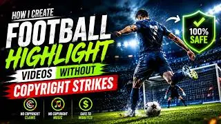 How to Make Football Highlights Without Copyright Issues | Fifa world cup