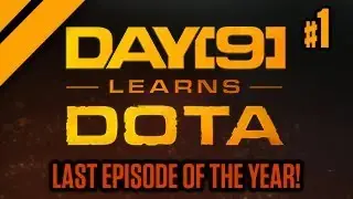 Day[9] Learns Dota - Last Episode of the Year! - P1