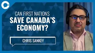 Can First Nations save Canada&rsquo;s economy? (w/ Chris Sankey, Blackfish Enterprises)