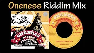 Oneness Riddim Mix (2007)