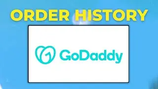 Как проверить историю заказов на Godaddy 2025 шаг за шагом