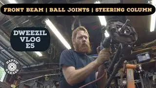 VW Bug Dweezil Restoration Front Beam, Ball Joints, and Steering Column E5