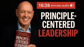 Stephen Covey&rsquo;s Principle-Centered Leadership | Full Audiobook Summary|Learn to lead with integrity