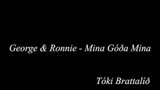 Georg & Ronnie - Mina Góða Mina