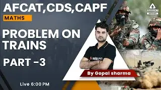 AFCAT 2 2022 | Problem on Trains | AFCAT Maths Preparation 2022 | By Gopal Sir