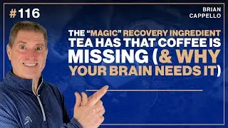 The &ldquo;Magic&rdquo; Recovery Ingredient Tea has that Coffee Is Missing (& Why Your Brain Needs It)