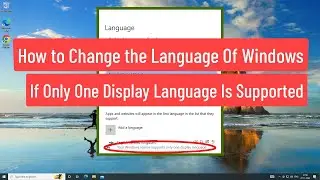 Как изменить язык Windows, если поддерживается только один язык интерфейса