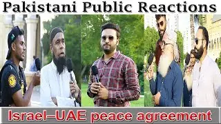 Pakistani Public Reaction over UAE - Israel Deal   |   UAE Recognizes Israel   |   Awareness For All