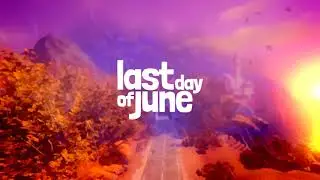 Last Day of June - A budeme brečet :'( [CZ / Česky]
