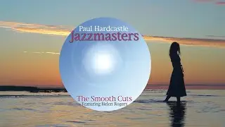 Paul Hardcastle - Heaven ft.  Helen Rogers - Jazzmasters (The Smooth Cuts)