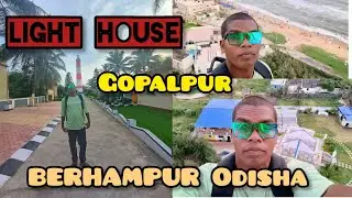 Light house Gopalpur||BERHAMPUR Odisha