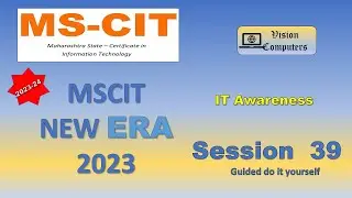 MSCIT Era session 39 Guided do it yourself || IT Awareness Era 2023-24  #mscitera #mscit