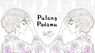 ZAN - Pulang Padamu [Video Lirik]