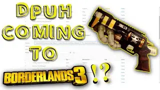 DPUH IN DLC3!? | Borderlands 3