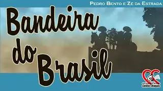Bandeira do Brasil - Pedro Bento e Z&eacute; da Estrada (1969)