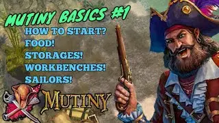 Mutiny Basics #1 How to start? Food, storages, workbenches, and sailors