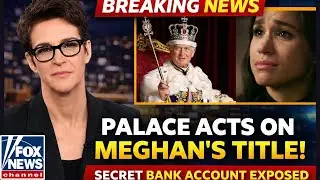 JUST NOW: KING CHARLES The Hidden Account That Put Meghan&rsquo;s Royal Status at Risk