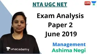 Exam Analysis Paper 2 June 2019 | Management | Unacademy Live - NTA UGC NET | Ashima Negi