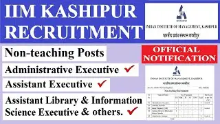 IIM KASHIPUR RECRUITMENT 2021 | NON - TEACHING POST VACANCIES | INDIAN INSTITUTE OF MANAGEMENT JOB |
