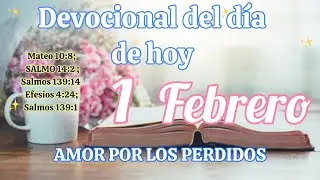 Devocional del día de hoy 1 Febrero| Devocional | Devocionales para empezar el día con Dios