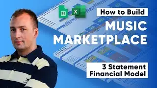 How to Build a Music Marketplace 3 Statement Financial Model In Excel