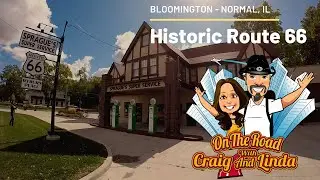 Getting our Kicks on Historic Route 66 - Bloomington-Normal, IL
