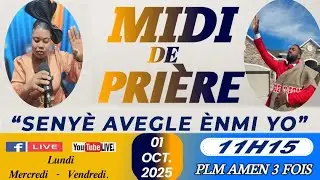 MIDI DE PRI&Egrave;RE || SENY&Egrave; AVEGLE &Egrave;NMI YO || MERCREDI 01 OCTOBRE  2025 || PLM AMEN 3 FOIS/SR DJOUNE