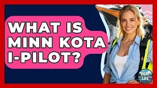 What Is Minn Kota I-Pilot? - Boat Life Masters