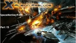 Let's Play X3 Albion Prelude Dead is Dead Part 15 (Split that isn't an Enemy?!!?! I call Pirate)