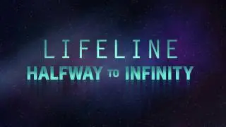Lifeline: Halfway to Infinity