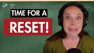 Homeschooling Not Looking Quite as You Envisioned? (Ep. 130)