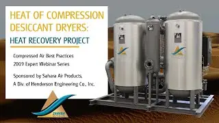 Heat Recovery Project: Heat of Compression Desiccant Dryers Webinar