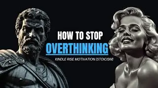 7 Signs You Are OVERTHINKING (And How To Stop) #Stoicism #Overthinking #Mindfulness