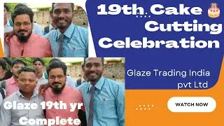Glaze 19th Anniversary Cake🎂 Cutting Celebration|| Galway 19th Anniversary 10Auguest 2022