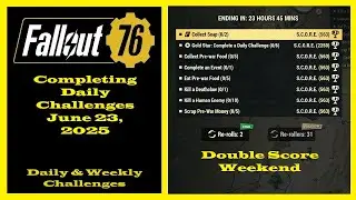 Completing Daily Challenges For June 23, 2025 - Fallout 76 Daily Challenges Guide - Double Score