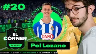 SORTEAMOS 2 FUTURE STARS, ENTREVISTA a POL LOZANO | EL C&Oacute;RNER #20