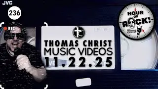 Thomas Christ Music Videos 11.22.25 🕰️🤘| Hour of Rock! Ep. 236
