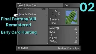 Final Fantasy VIII Remastered - 100% - Card Hunting - Trauma - Jumbo Cactuar