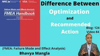 Difference between Optimization & Recommended Action- FMEA New & Old Edition| ENGLISH |Bhavya Mangla