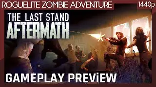 The Last Stand: Aftermath (2021) Preview PC Gameplay (No commentary) 1440p