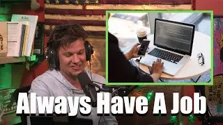 Always Have a Job | Theo Von
